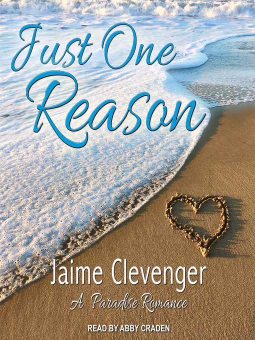 Title details for Just One Reason by Jaime Clevenger - Available